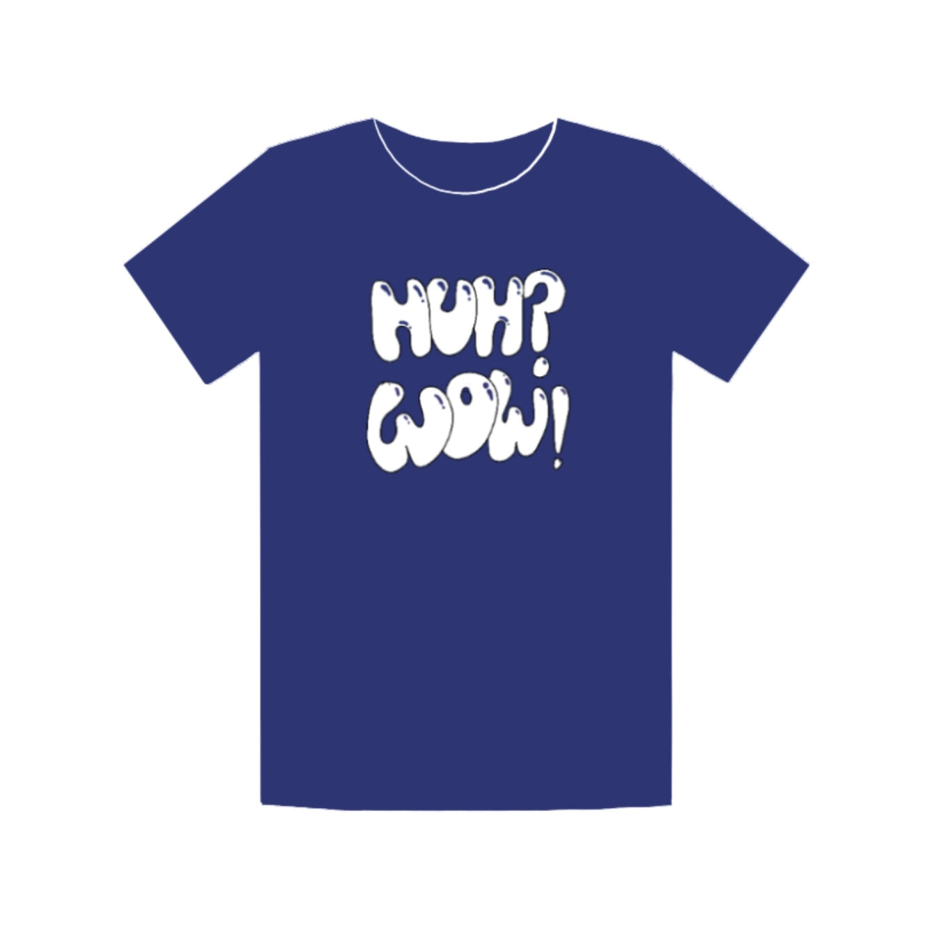 Huh? Wow! T-Shirt