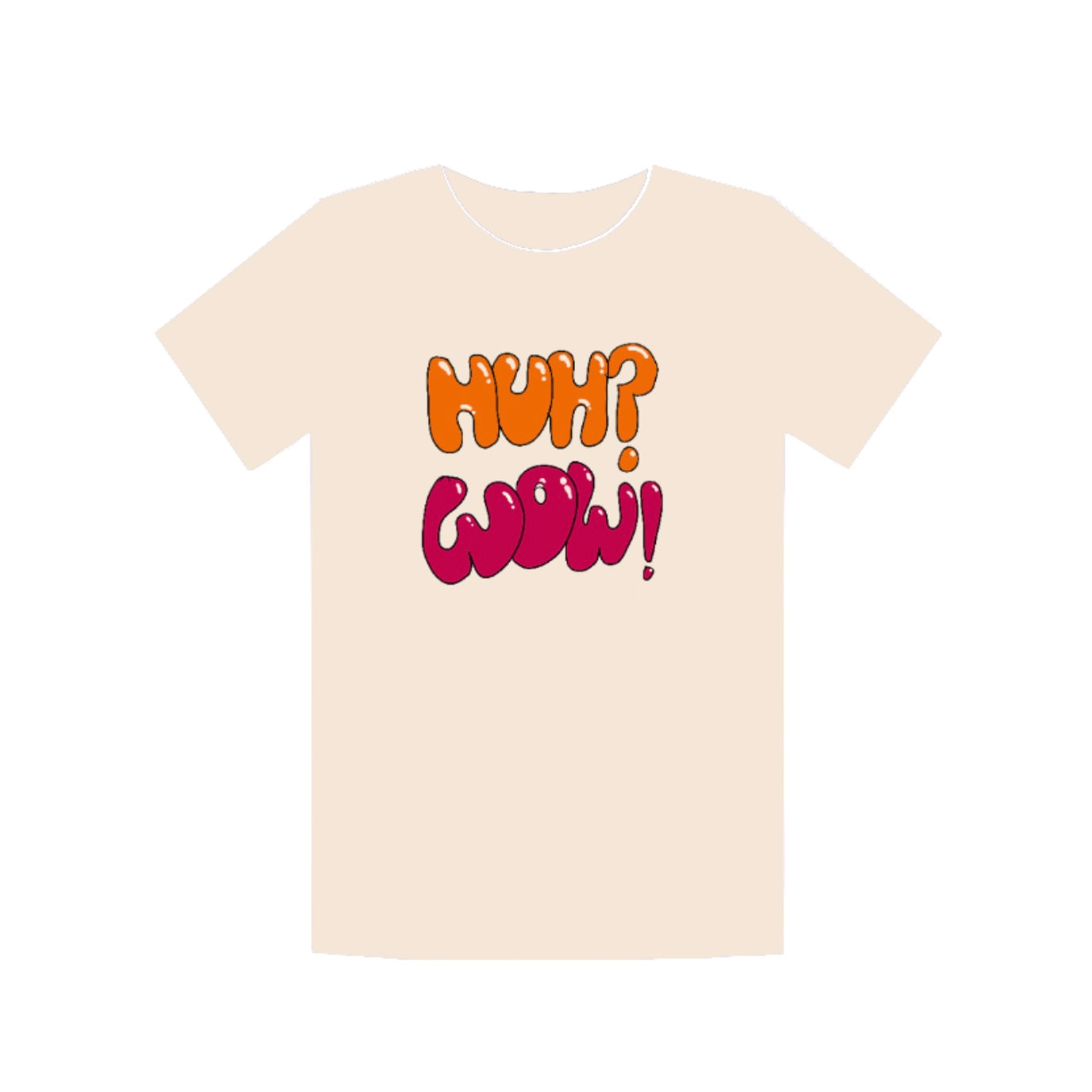 Huh? Wow! T-Shirt